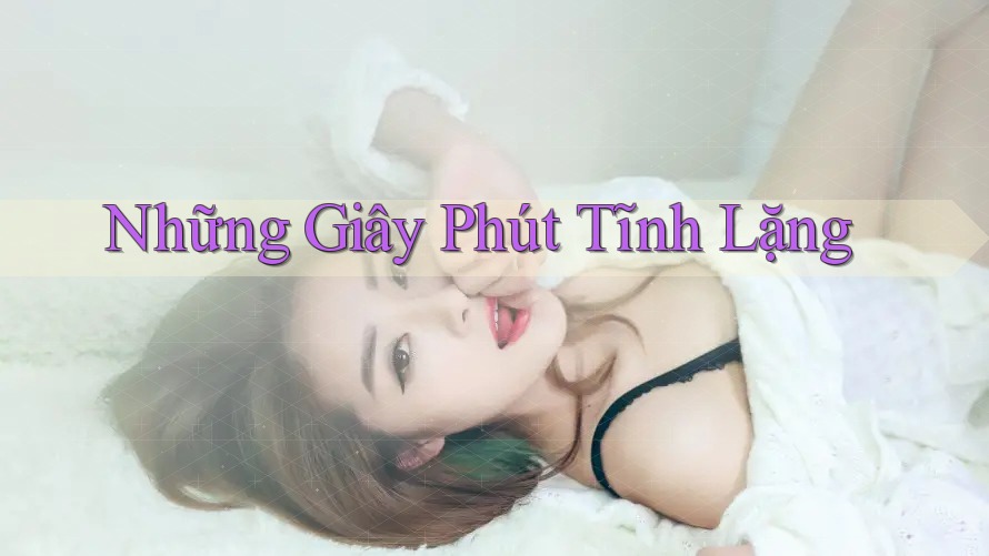 Những Giây Phút Tĩnh Lặng Những Giây Phút Tĩnh Lặng