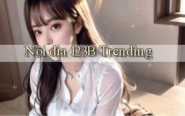 nội địa 123b trending