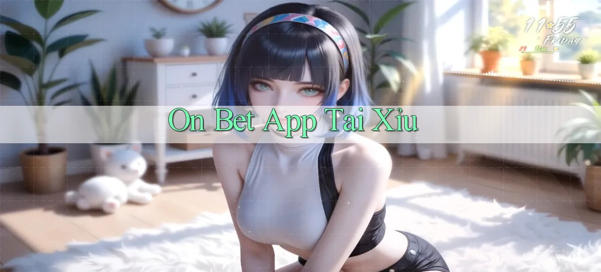on bet app tải xỉu