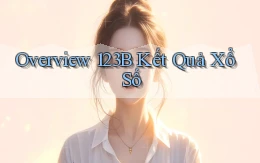 overview 123b kết quả xổ số