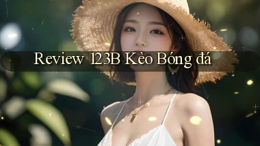 review 123b kèo bóng đá