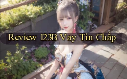 review 123b vay tín chấp