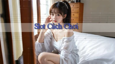 Slot Cách chơi