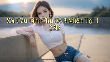 soi cầu ghi chú số 3 miền tại 123b
