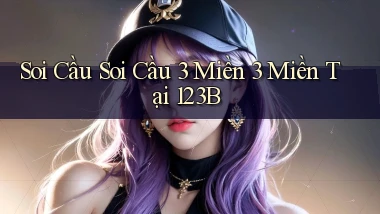 soi cầu soi cầu 3 miền 3 miền tại 123b