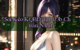 soi kèo kqbd tại 123b chuẩn nhất