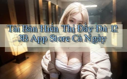 tải bản hiển thị đầy đủ 123b app store cả ngày