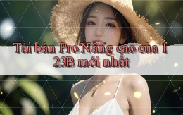 tải bản pro nâng cao của 123b mới nhất