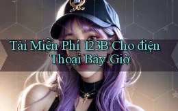 tải miễn phí 123b cho điện thoại bây giờ