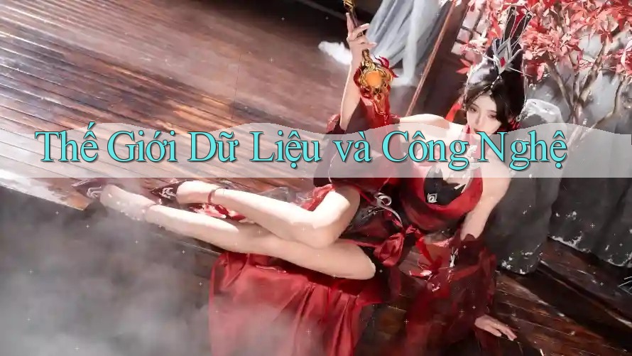 Thế Giới Dữ Liệu và Công Nghệ Thế Giới Dữ Liệu và Công Nghệ