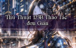 thủ thuật 123b thao tác đơn giản