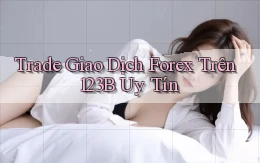 trade giao dịch forex trên 123b uy tín