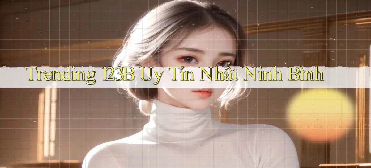 123b   Game Kỹ Thuật Số 2026   Site Mới Nhất