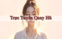 Trực tuyến Quay hũ