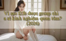 Vì sao 123b được group chia sẻ kinh nghiệm quan tâm (2026)