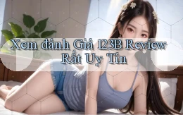 xem đánh giá 123b review rất uy tín