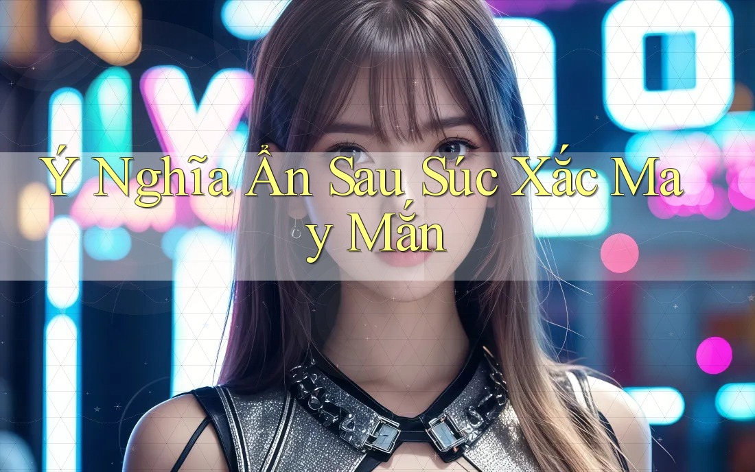 Ý Nghĩa Ẩn Sau Súc Xắc May Mắn Ý Nghĩa Ẩn Sau Súc Xắc May Mắn